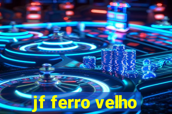 jf ferro velho